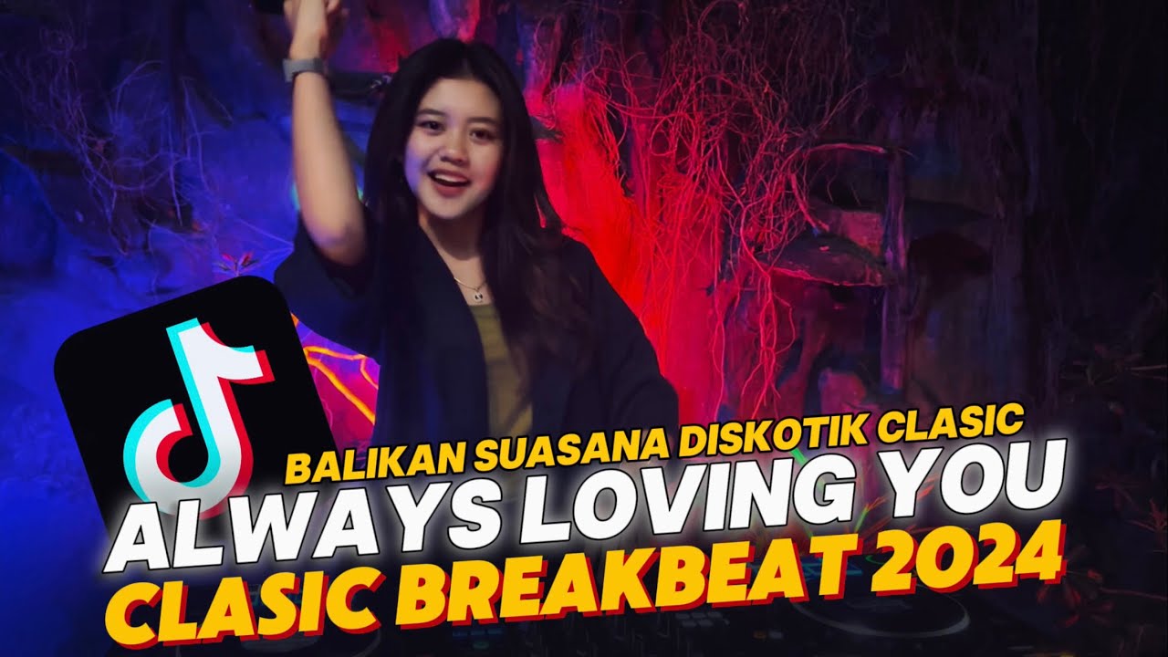 DJ ALWAYS LOVING YOU 2024 | SUASANA CLUB STADIUM DIJAMIN NOSTALGIA | DJ TELOOR DJ ALWAYS LOVING YOU 2024 | SUASANA CLUB STADIUM DIJAMIN NOSTALGIA | DJ TELOOR