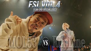 MOL53 vs RunLine 1st Round【FSL VOL.4 Year End Special 2023 presented by AIMERTE】