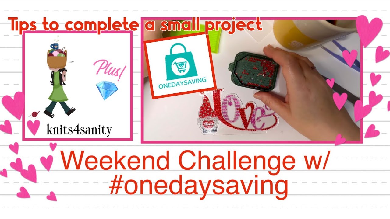 Weekend Challenge w/ #onedaysaving -Valentine Diamond Art Painting  Craft-Tips for Small DP Projects 