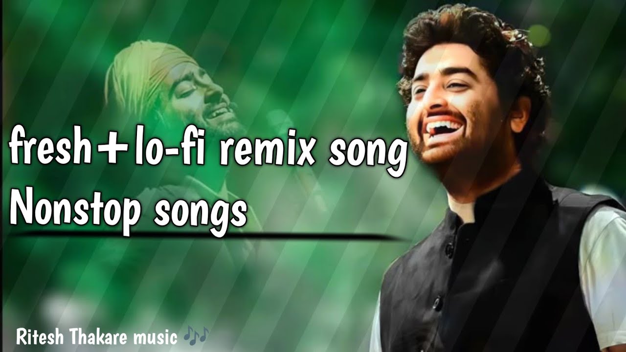 Remix songs Lo-fi song Hindi 