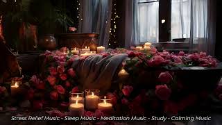 Peaceful Music For Study, Deep Sleep, Heal Mind and Body, Stress Relief, Anxiety  - Relaxing Music