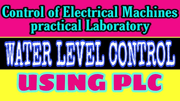 CEM Practical || Water Level Control using PLC
