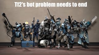 TF2's bot problem needs to end #savetf2 #fixtf2