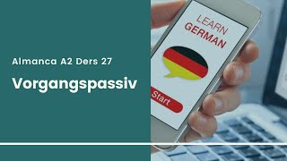 Almanca A2 Ders 27 Almanca Edilgen Çatı, Piv, Vorgangspiv