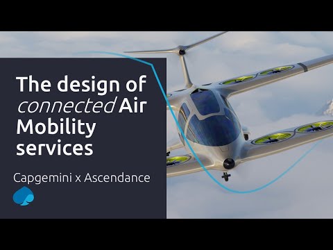 The design of connected Air Mobility Services | Ascendance x Capgemini - video from Altran