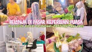 Belanja Ke pasar Buat persiapan Ramadhan, Foodprep biar sahur lebih gampang, Nambah anak ngga yah??