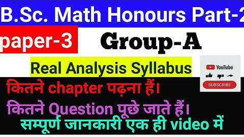 B.Sc. Math Honours Part-2 Paper 3(GroupA) Real Analysis Syllabus