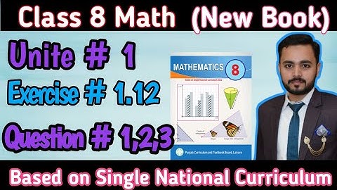 Class 8th Math New book Exercise 1.12 Q1,2,3|8th Math New book based On Single National Curriculum