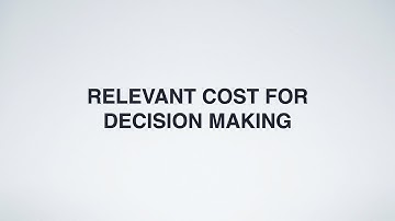 RELEVANT COST FOR DECISION MAKING (INTRODUCTION) - IN ANIMATION VIDEO
