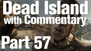 Dead Island Playthrough Part 57 - Bitter Return