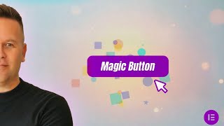 "How to Add a Magic Button in Elementor