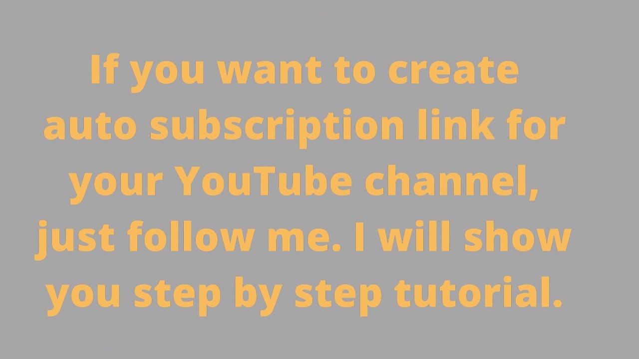 How To Create Auto Subscription Link For Your YouTube Channel Full how-to-create-auto-subscription-link-for-your-youtube-channel-full