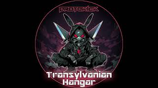 Protokick - Transylvanian Hangar