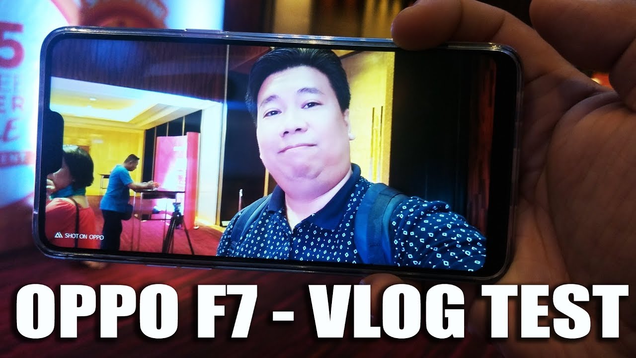 OPPO F7 - VLOG TEST