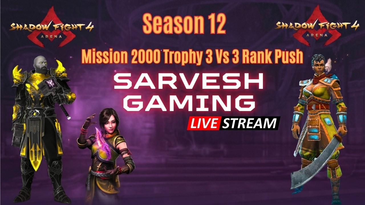 Season 12 | Mission 2000 Trophy 3 Vs 3 Rank Push | Shadow Fight 4