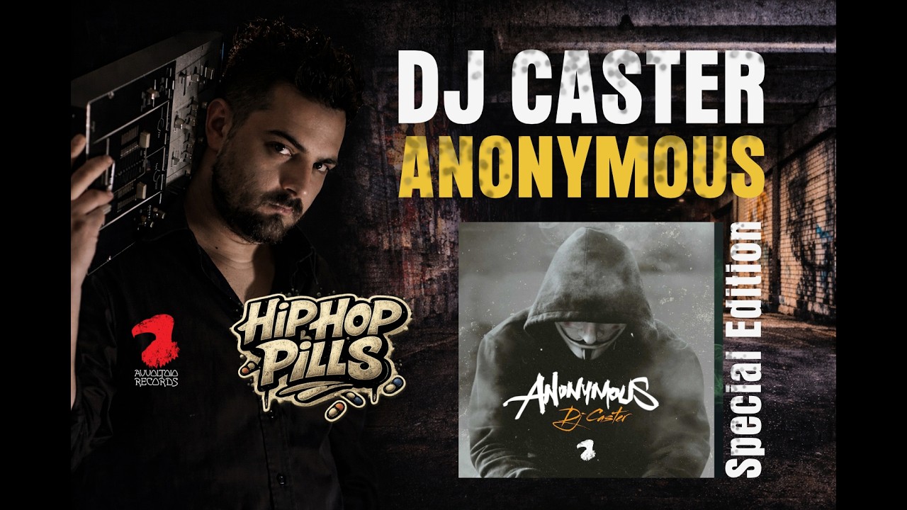 DJ CASTER - Anonymous - Special Anniversary | Hip Hop Pills 💊 | 16
