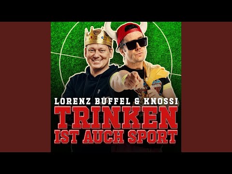 Lorenz Büffel & Knossi - Trinken ist auch Sport