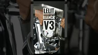 شرح الاصدار الثالث لماكينة ليليت بيانكا Lelit Bianca v3