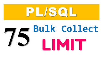 PL/SQL tutorial 75: PL/SQL Bulk Collect with LIMIT clause in Oracle Database