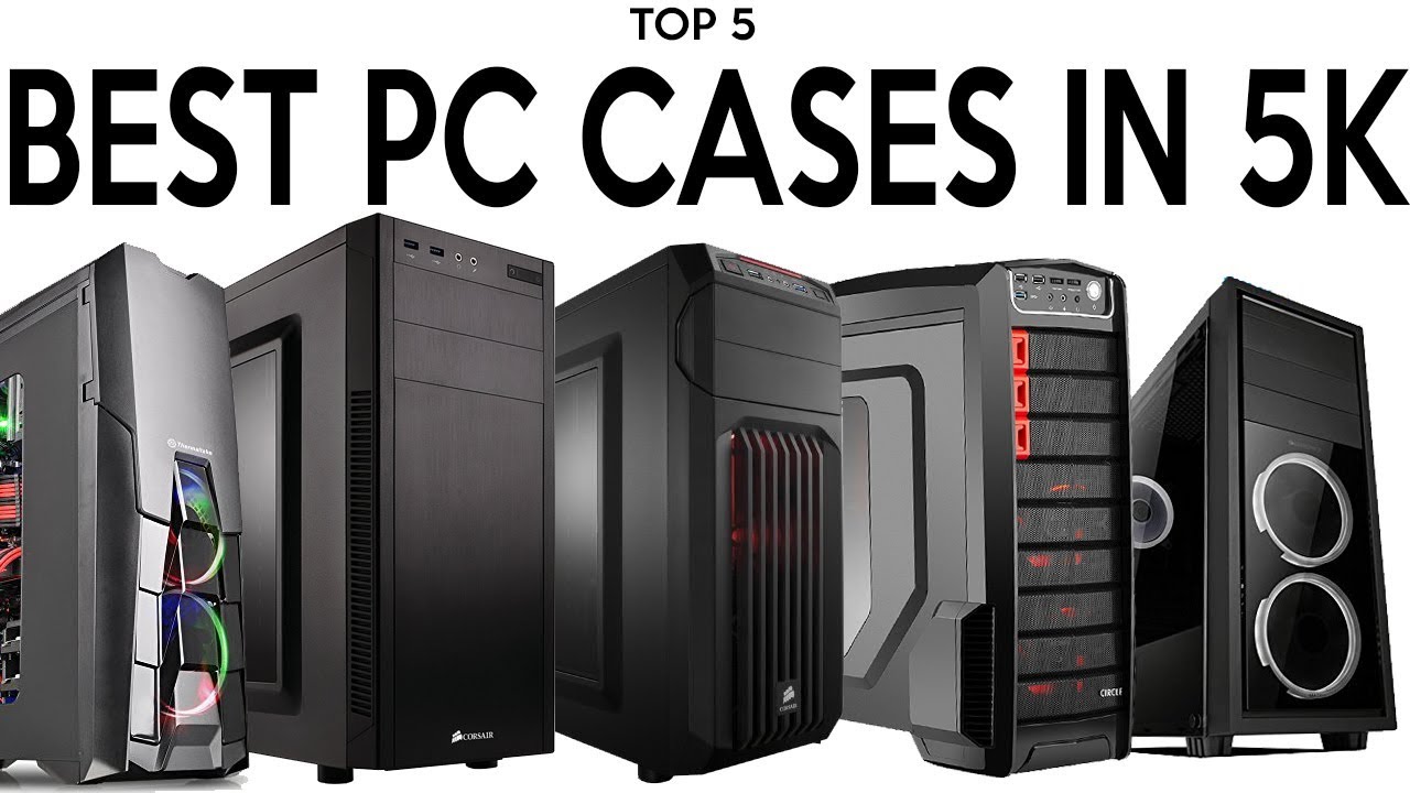 Top 5 Pc Cases In India Under 5000 For Gaming Or Work