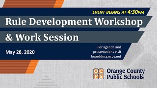 OCPS | 2020-05-28 Rule Development & Work Session