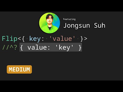 Flip (take 2) with Jongsun Suh - TypeScript Type Challenges #4179[MEDIUM]