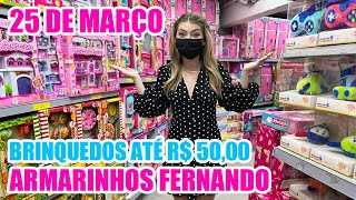 25 DE MARÇO - TOUR NO ARMARINHOS FERNANDO DA 25 DE MARÇO - BRINQUEDOS ATÉ R$ 50,00