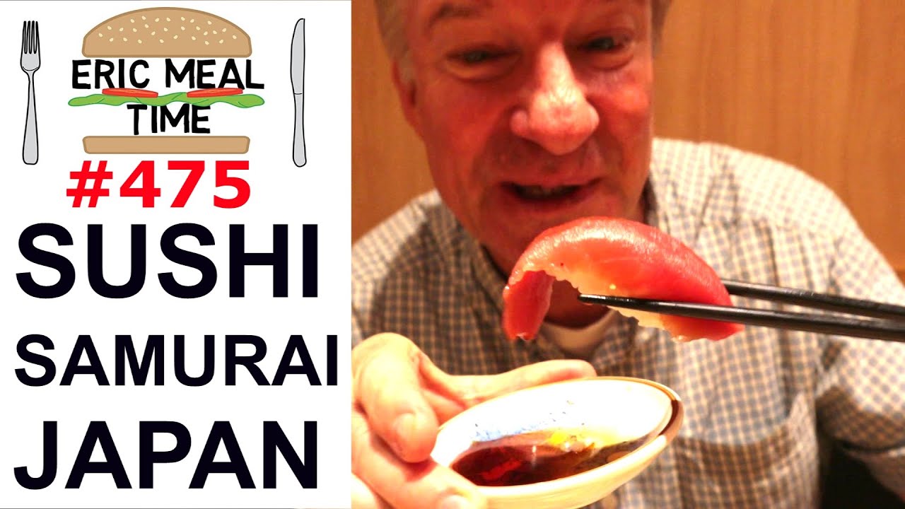 Sushi Samurai Japan - Eric Meal Time #475