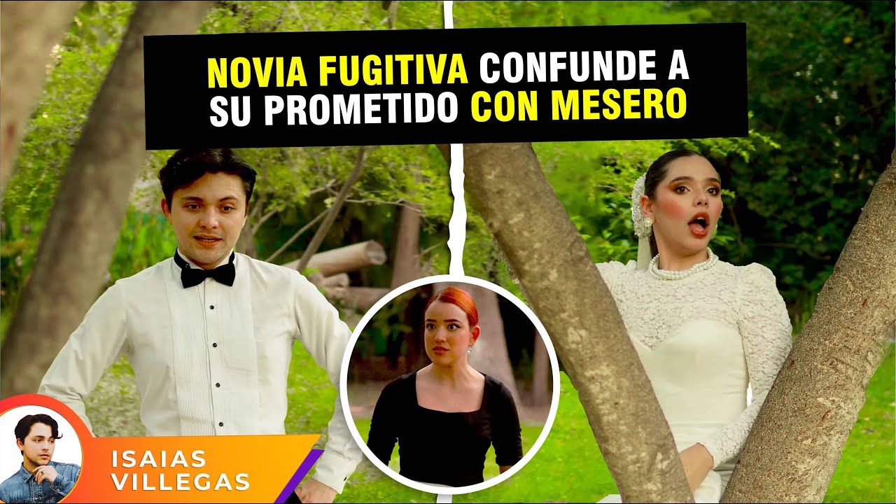 Novia fugitiva confunde a su prometido con mesero