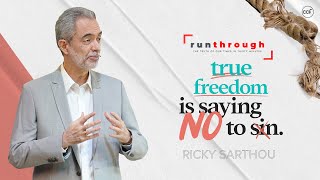 True Freedom is Saying No to Sin | Ricky Sarthou | Run Through