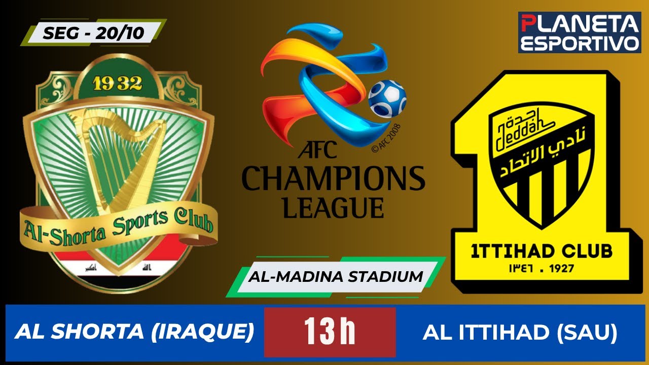 AO VIVO AL SHORTA (IRAQUE) X AL ITTIHAD (SAU) | LIGA DOS CAMPEÕES DA ...