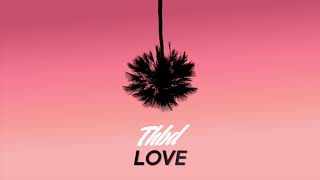 Video thumbnail of "THBD - Love"