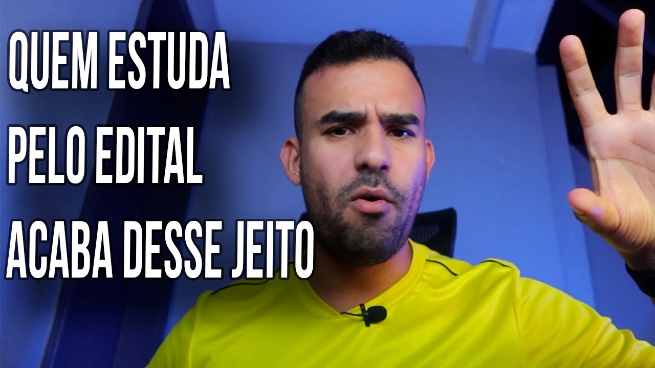 Por onde Estudar? Edital ou O que mais cai nas provas?