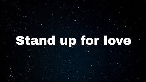 Stand up for love (Lyrics) - Destiny