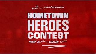 Your Chance to Win Up To $40K | The Unions Power America Hometown Heroes Contest is Live!