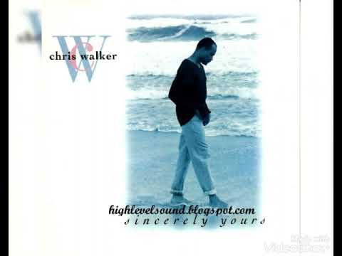 Chris Walker - Your Love Is All I Know
