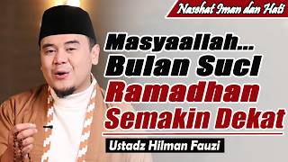 Download Lagu Nasehat iman menjelang datangnya Bulan Ramadhan ~ Ustadz Hilman Fauzi Terbaru MP3