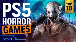 Top 10 Best Horror Games On PS5