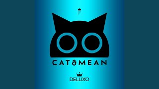 CAT & MEAN (Original Mix)