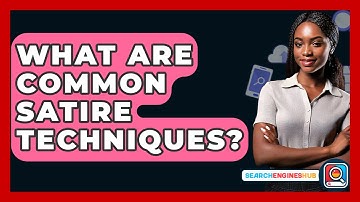 What Are Common Satire Techniques? - SearchEnginesHub.com