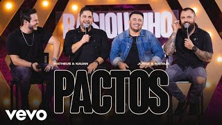 Pactos - Matheus e Kauan, Jorge e Mateus (Ao Vivo)