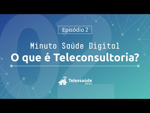 Minuto Saúde Digital | O que é TELECONSULTORIA