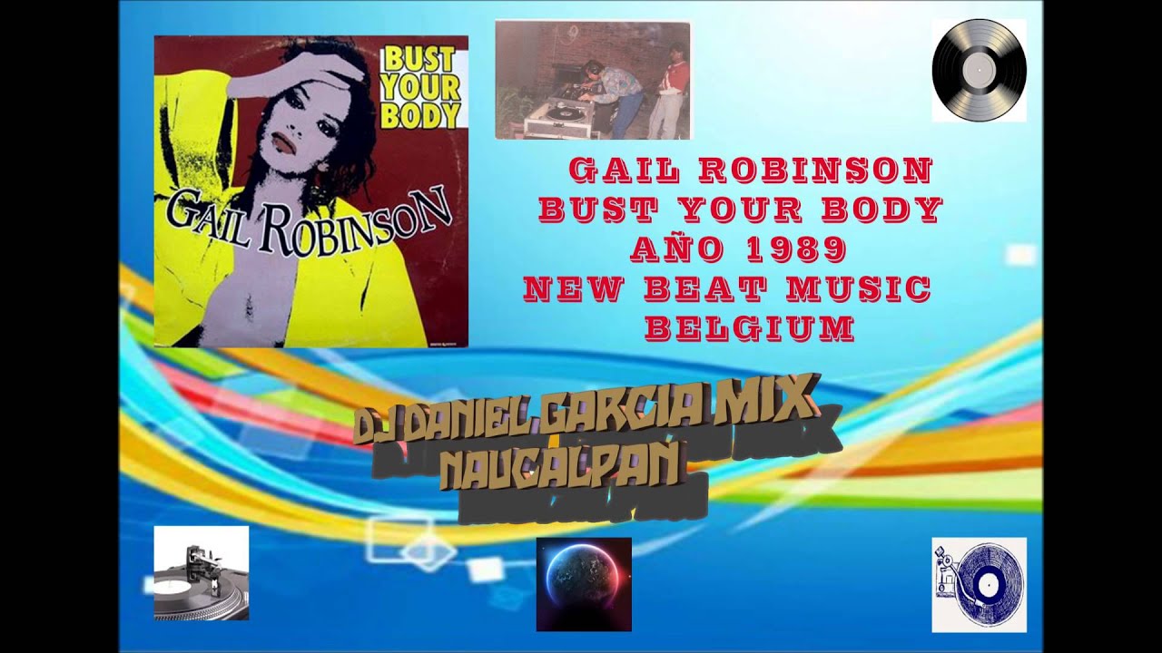GAIL ROBINSON BUST YOUR BODY NEW BEAT MUSIC