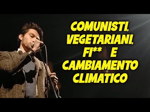 COMUNISTI, VEGETARIANI, FI**, E CAMBIAMENTO CLIMATICO (IL MIO PRIMO OPEN MIC)