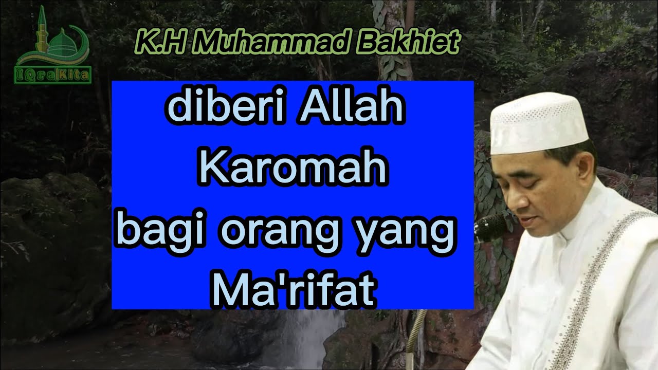 diberi Allah Karomah bagi orang yang Ma'rifat - YouTube