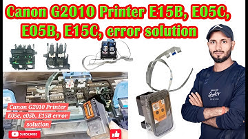 Canon printer e05b error ✅  Canon G2010 E15B error solution ⚡ Canon printer E15C error solution  🔥