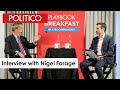 Interview with Brexiteer MEP Nigel Farage | POLITICO Live Breakfast