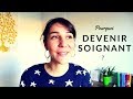 Pourquoi devenir soignant ?