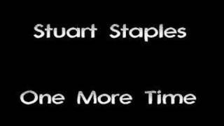 Stuart Staples - One More Time