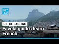Rio S Favela Guides Learn French To Meet Surging Tourist Demand FRANCE 24 English 